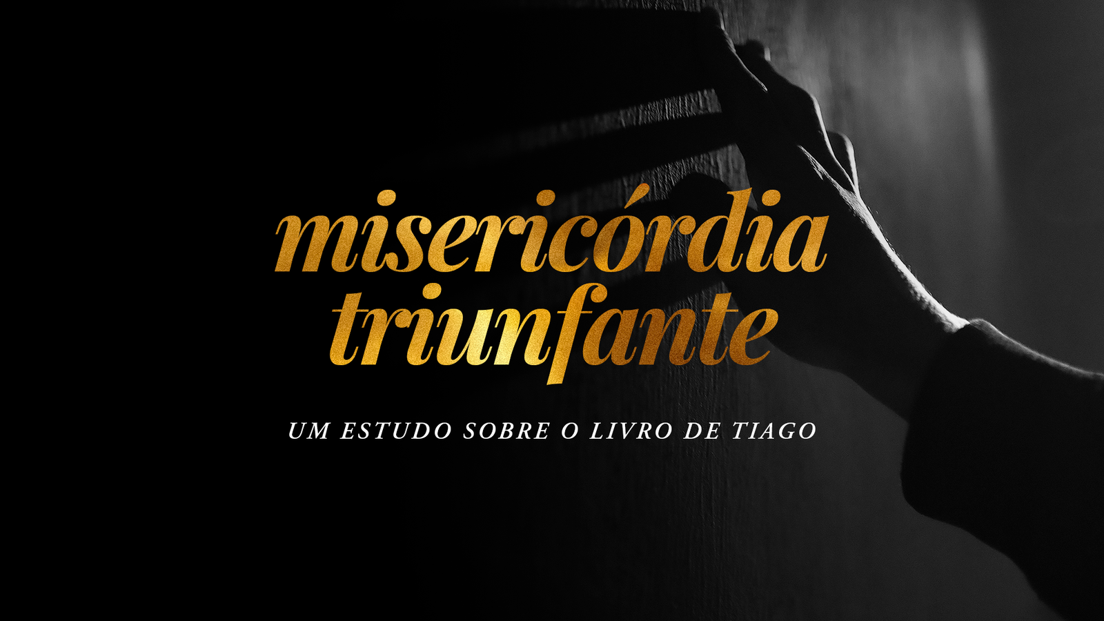 Misericórdia Triunfante: Livro de Tiago 