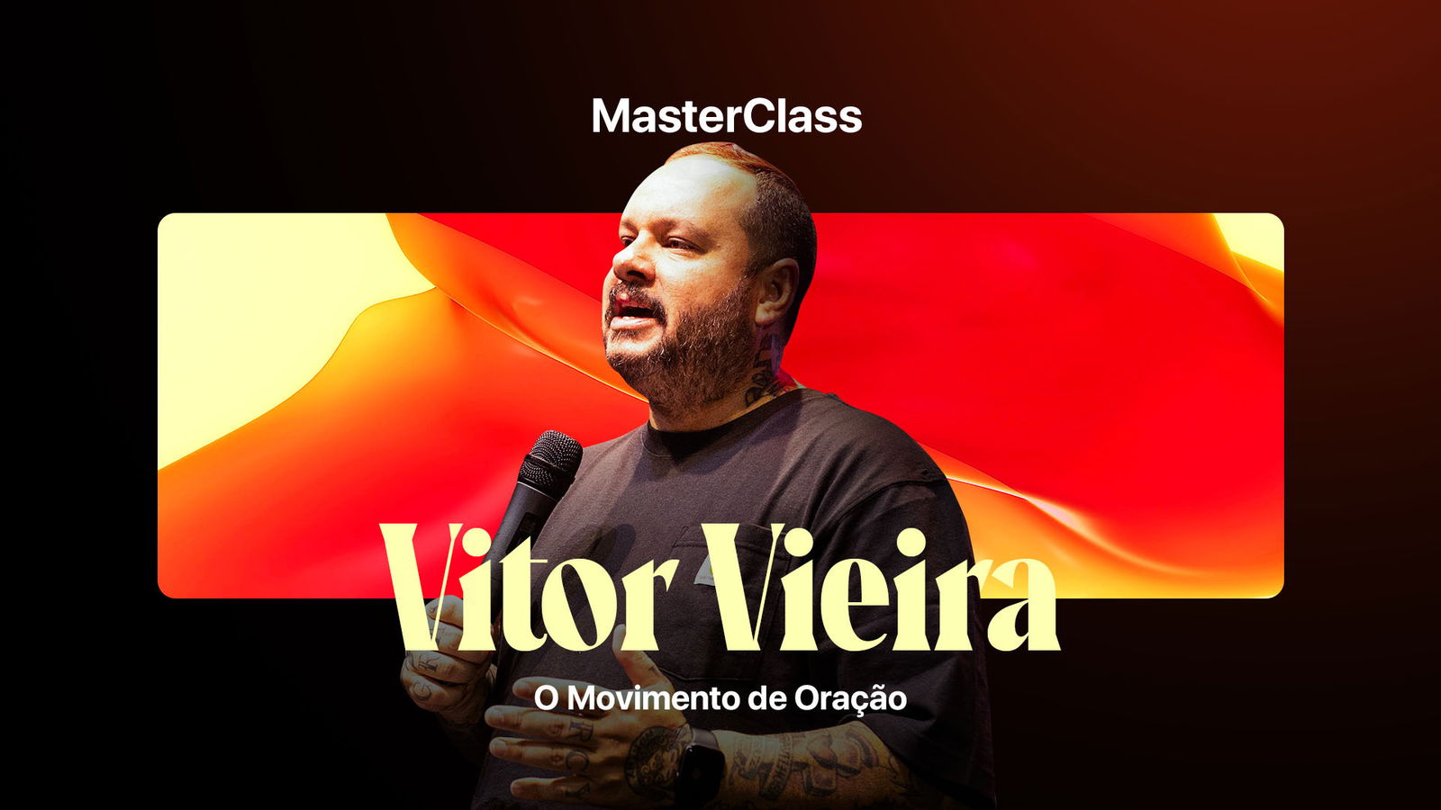 Masterclass: O Movimento de Oração com Victor Vieira 