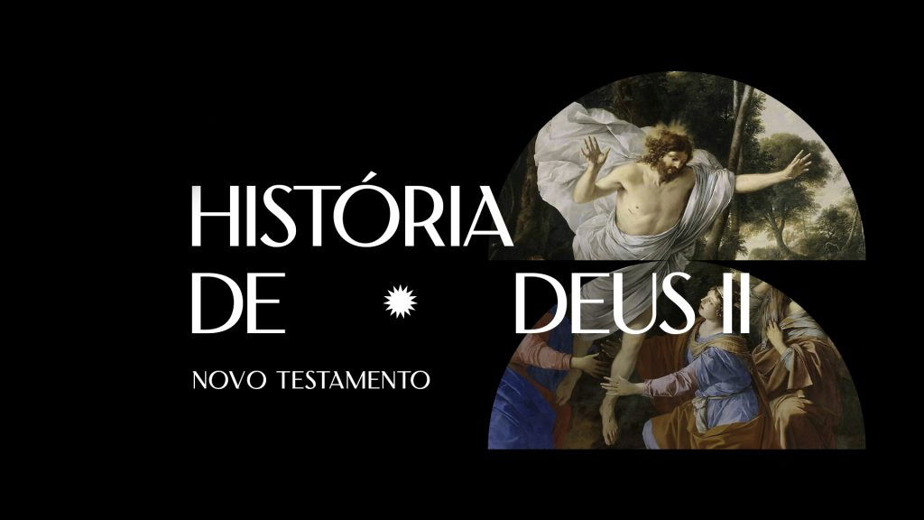 A História de Deus II: Novo Testamento 