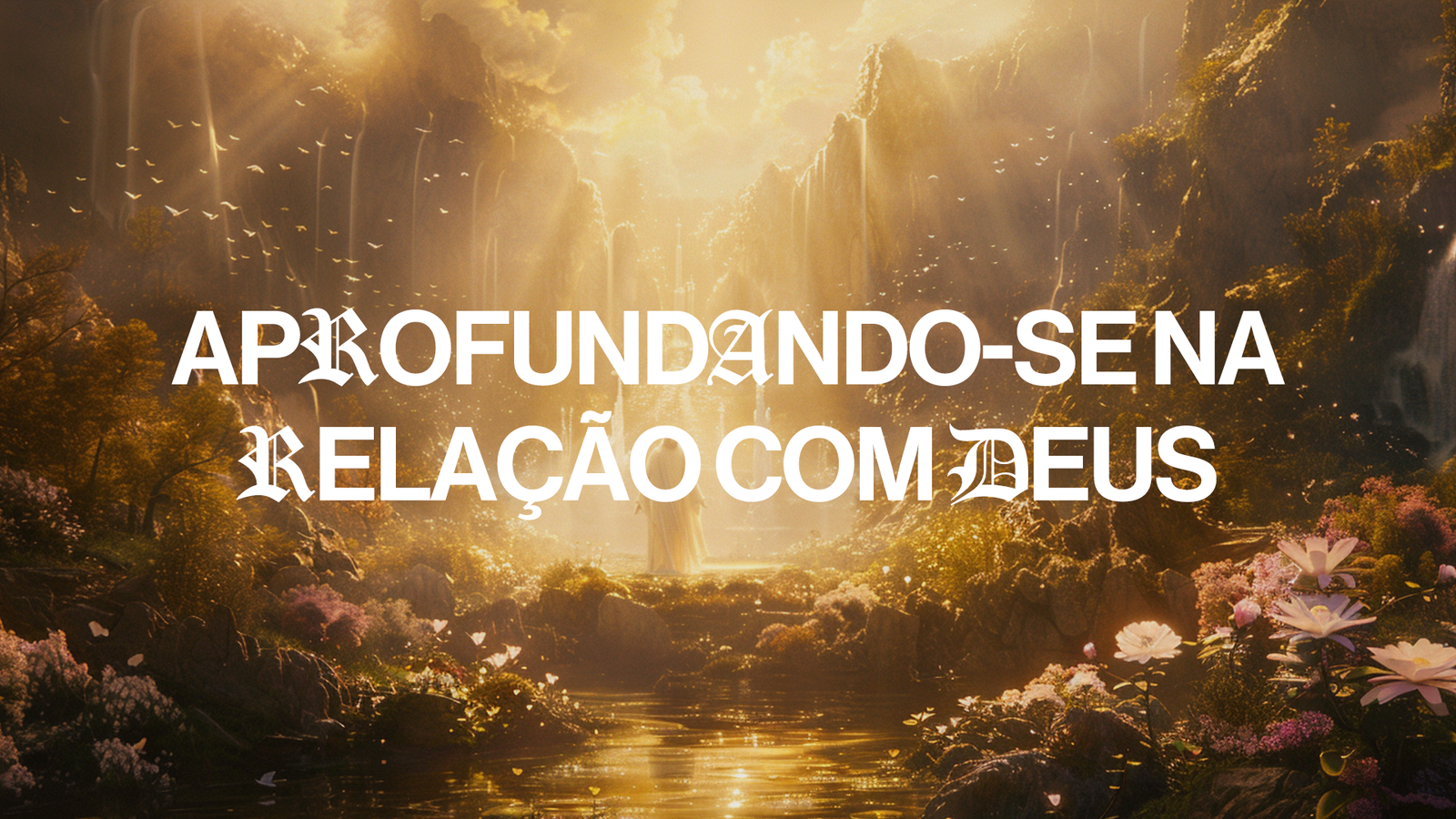 A Jornada 2: Aprofundando-se na Relação com Deus 